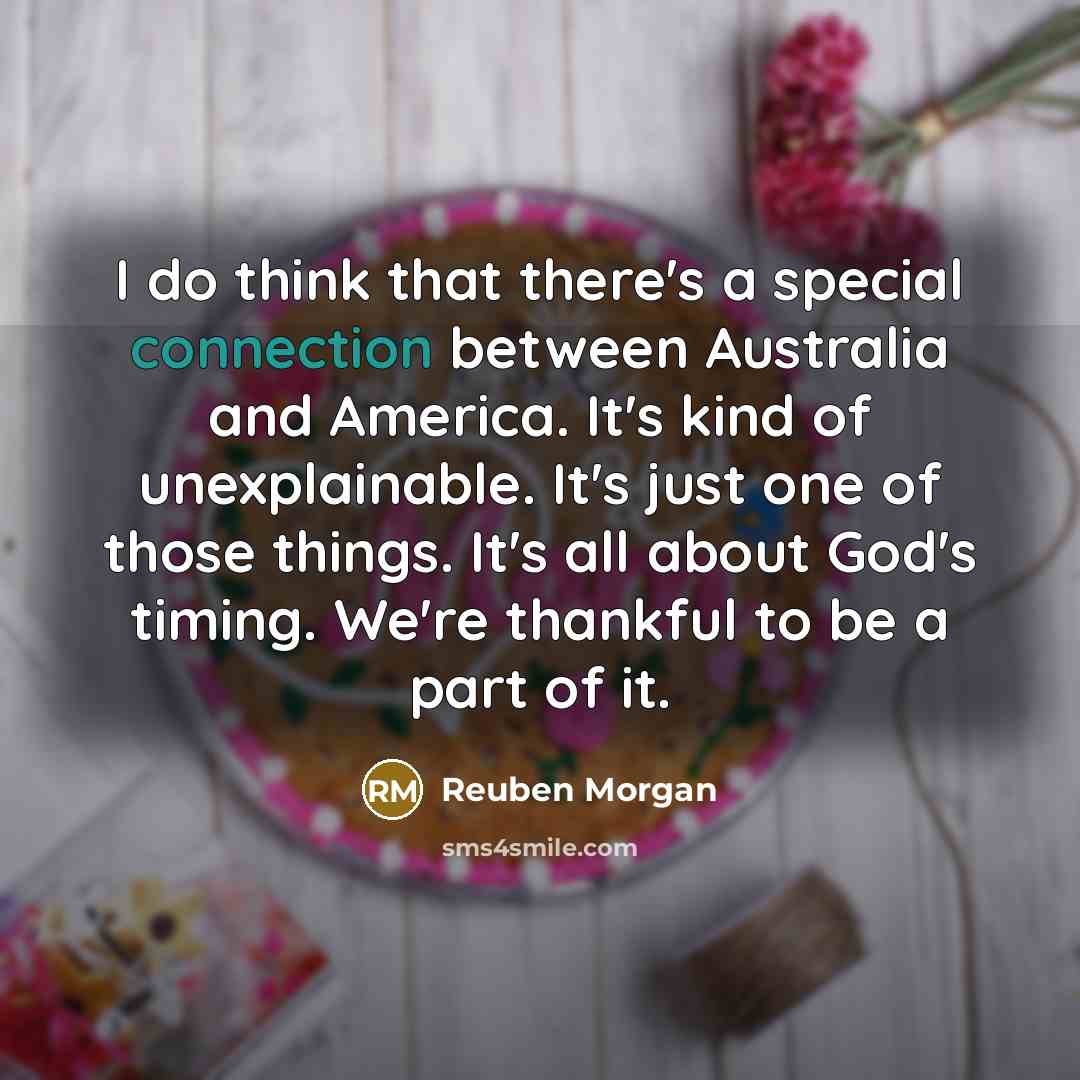 “I do think that there's a special connection between Australia…” quote by Reuben Morgan