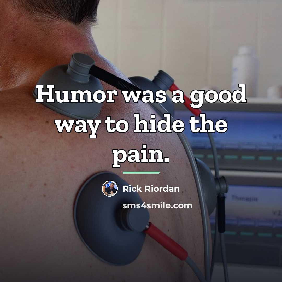 “Humor was a good way to hide the pain.…” quote by Rick Riordan