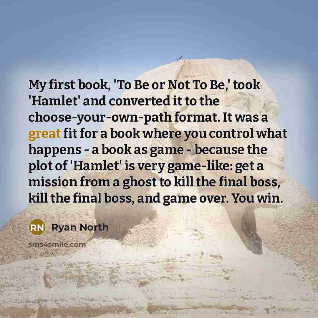 “My first book, 'To Be or Not To Be,' took…” quote by Ryan North