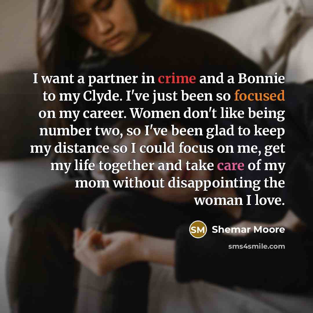 “I want a partner in crime and a Bonnie to…” quote by Shemar Moore