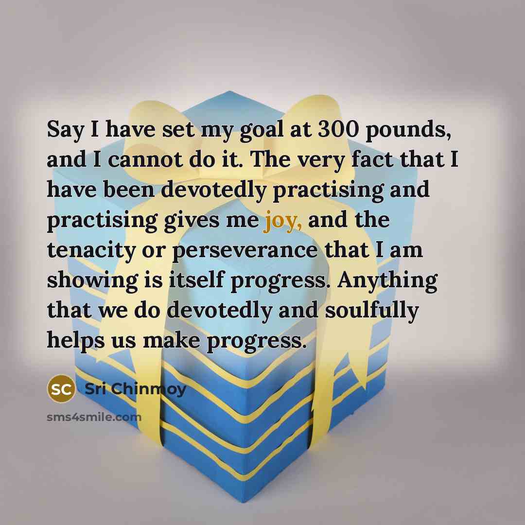 “Say I have set my goal at 300 pounds, and…” quote by Sri Chinmoy