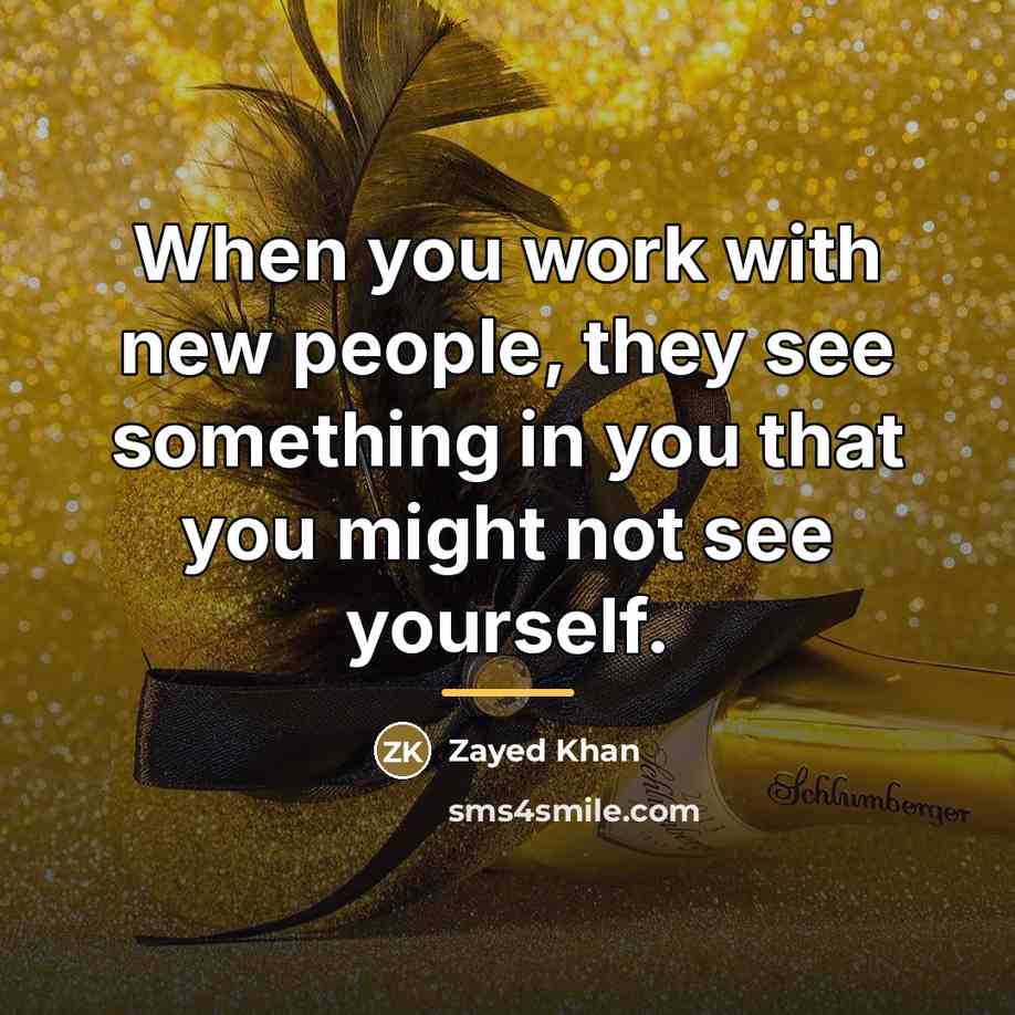 “When you work with new people, they see something in…” quote by Zayed Khan