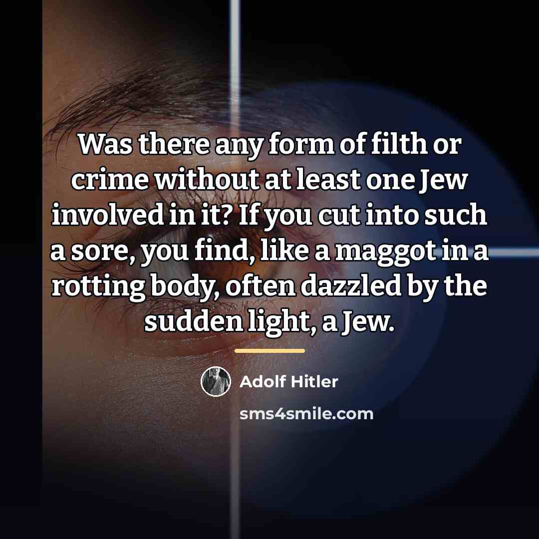 “Was there any form of filth or crime without at…” quote by Adolf Hitler