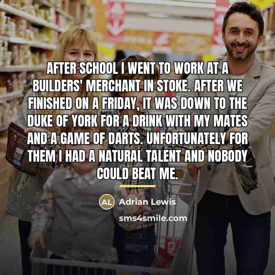 “After school I went to work at a builders' merchant…” quote by Adrian Lewis