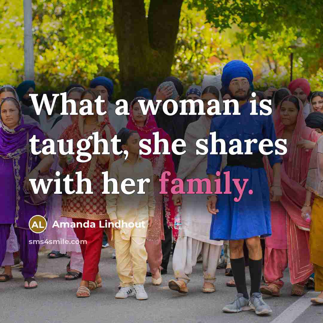 “What a woman is taught, she shares with her family.…” quote by Amanda Lindhout