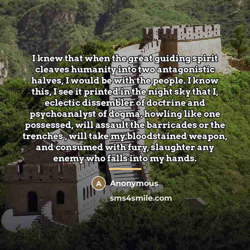 “I knew that when the great guiding spirit cleaves humanity…” quote by Anonymous