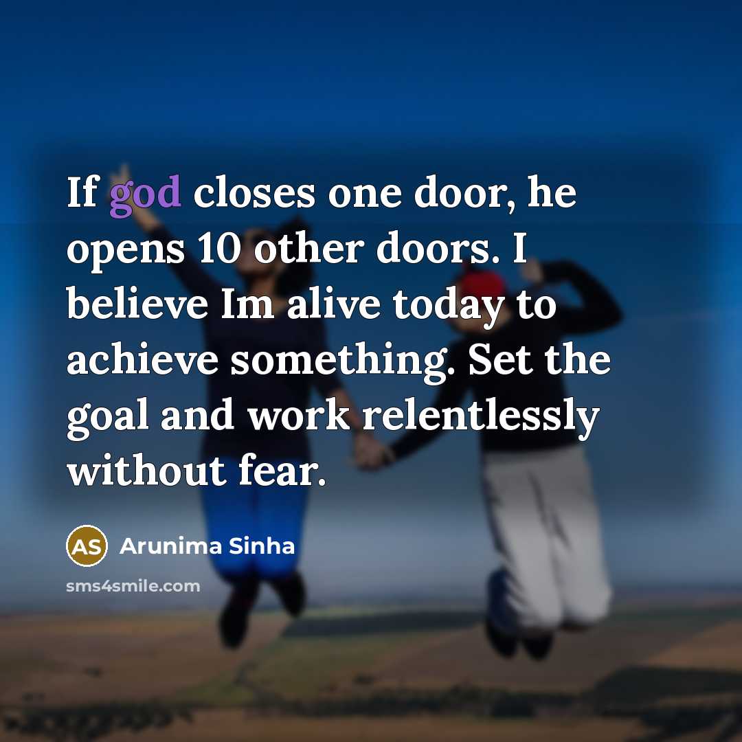 “If god closes one door, he opens 10 other doors.…” quote by Arunima Sinha