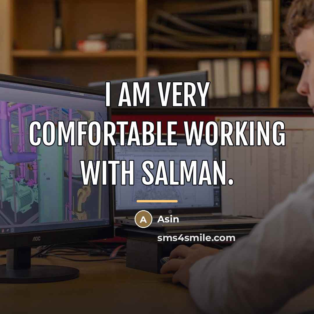 “I am very comfortable working with Salman.…” quote by Asin