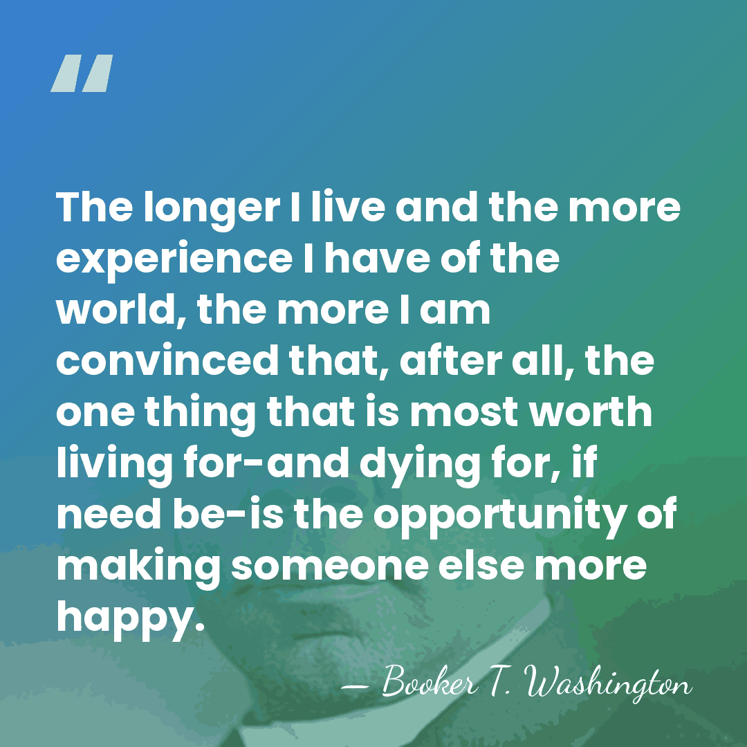 The longer I live and the more experience I have of the&hellip; - Booker T. Washington