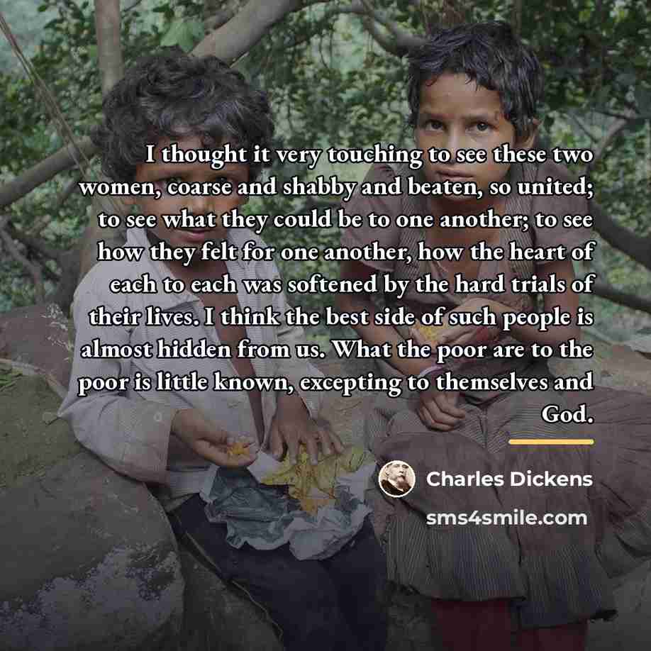 “I thought it very touching to see these two women,…” quote by Charles Dickens