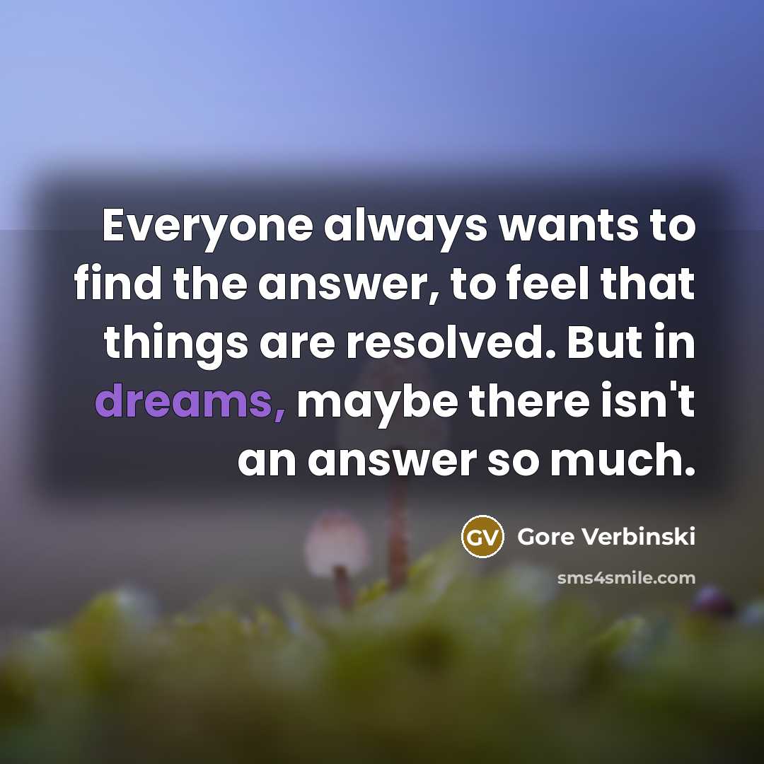 “Everyone always wants to find the answer, to feel that…” quote by Gore Verbinski
