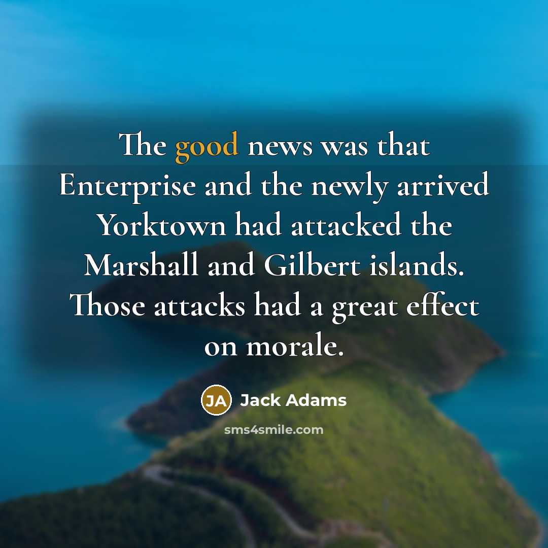 “The good news was that Enterprise and the newly arrived…” quote by Jack Adams