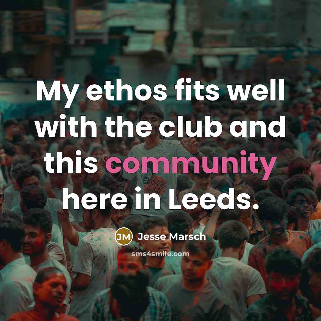 “My ethos fits well with the club and this community…” quote by Jesse Marsch