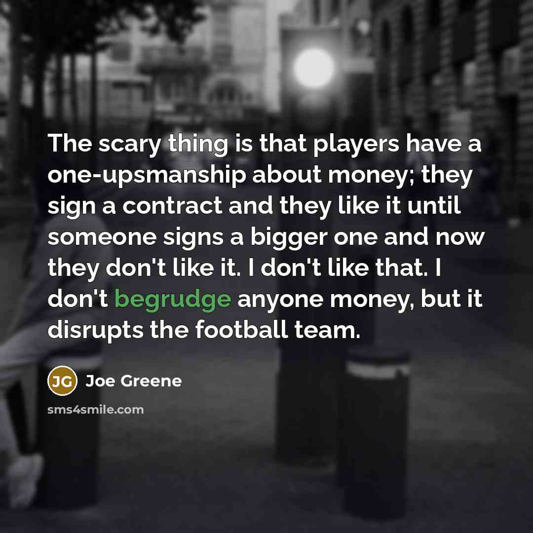 “The scary thing is that players have a one-upsmanship about…” quote by Joe Greene