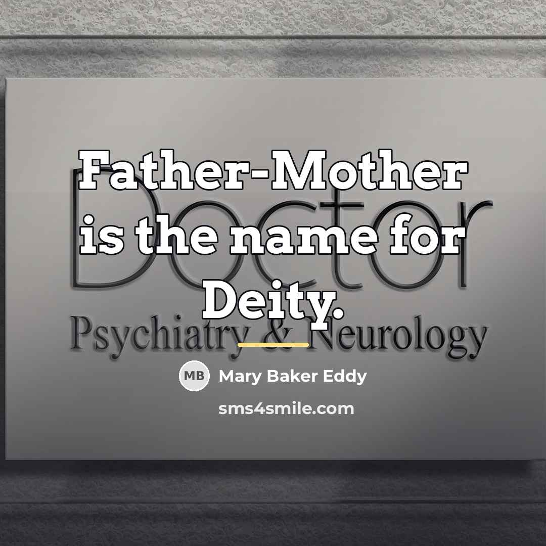 “Father-Mother is the name for Deity.…” quote by Mary Baker Eddy