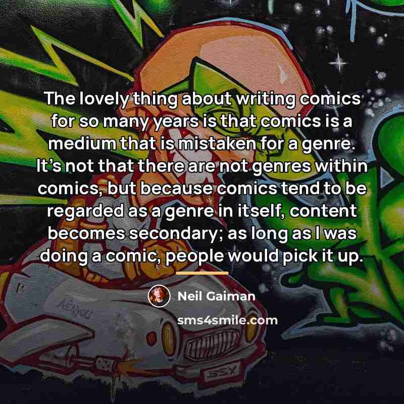 “The lovely thing about writing comics for so many years…” quote by Neil Gaiman