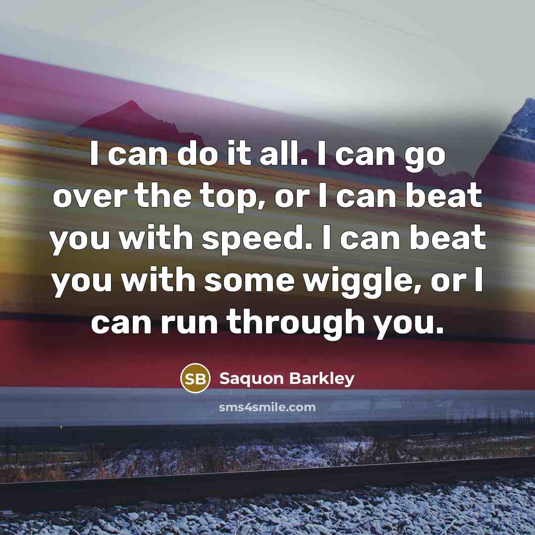 “I can do it all. I can go over the…” quote by Saquon Barkley