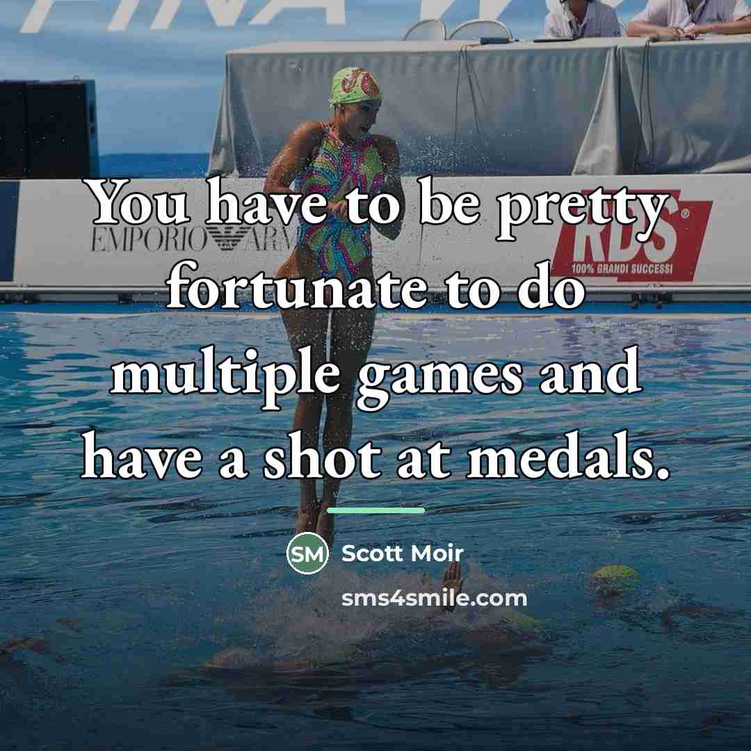 “You have to be pretty fortunate to do multiple games…” quote by Scott Moir