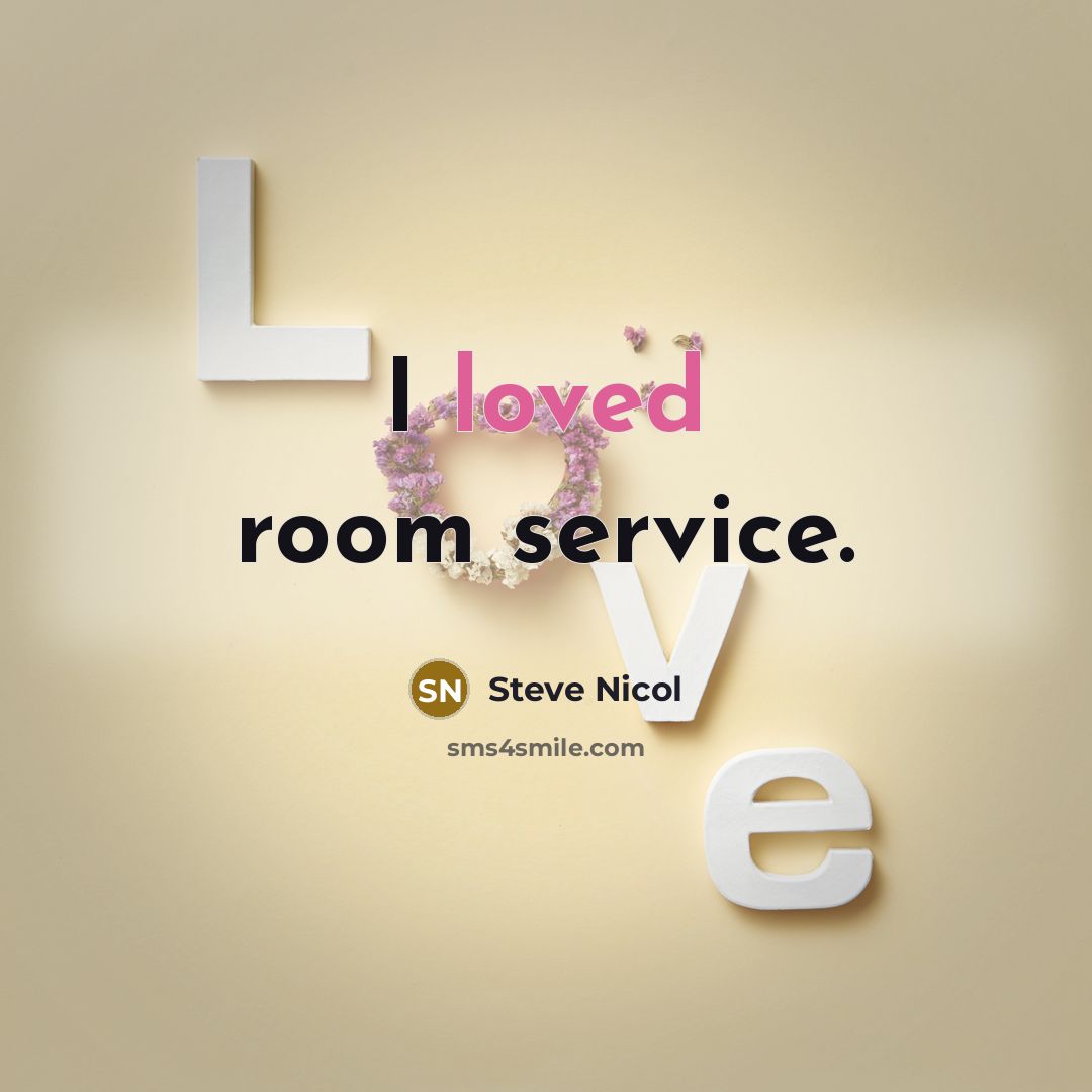 “I loved room service.” quote by Steve Nicol