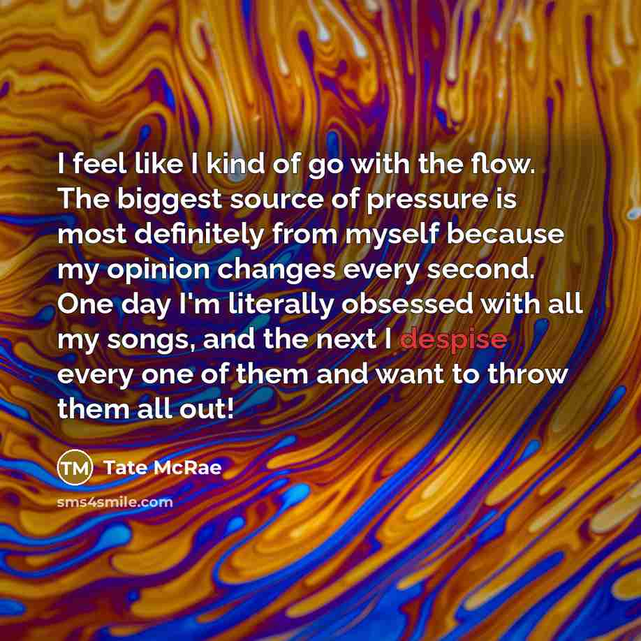 “I feel like I kind of go with the flow.…” quote by Tate McRae