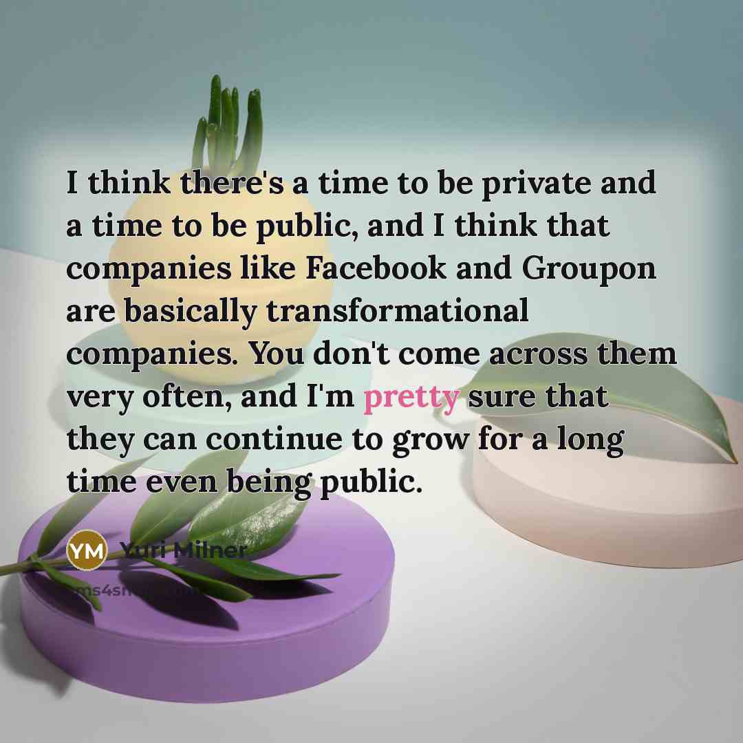 “I think there's a time to be private and a…” quote by Yuri Milner