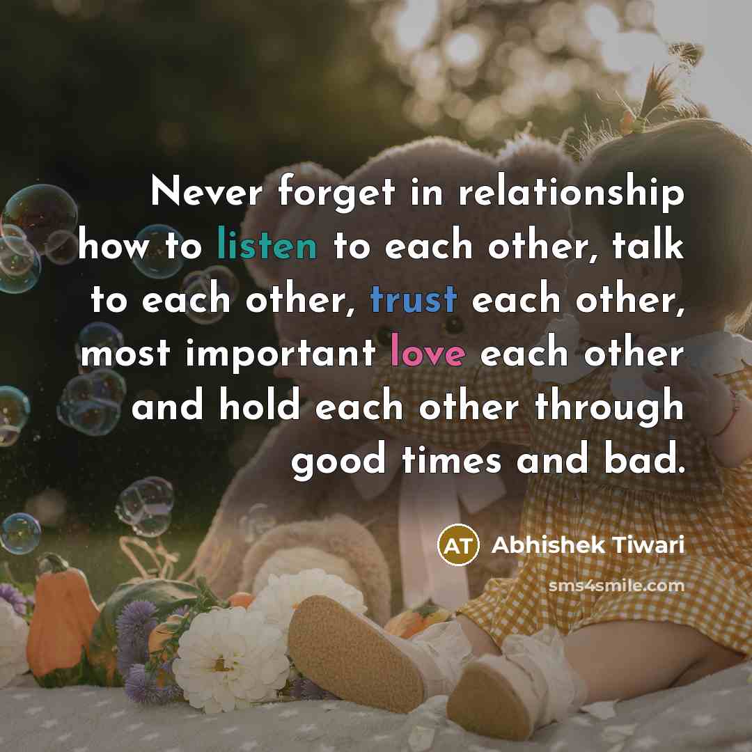 “Never forget in relationship how to listen to each other,…” quote by Abhishek Tiwari