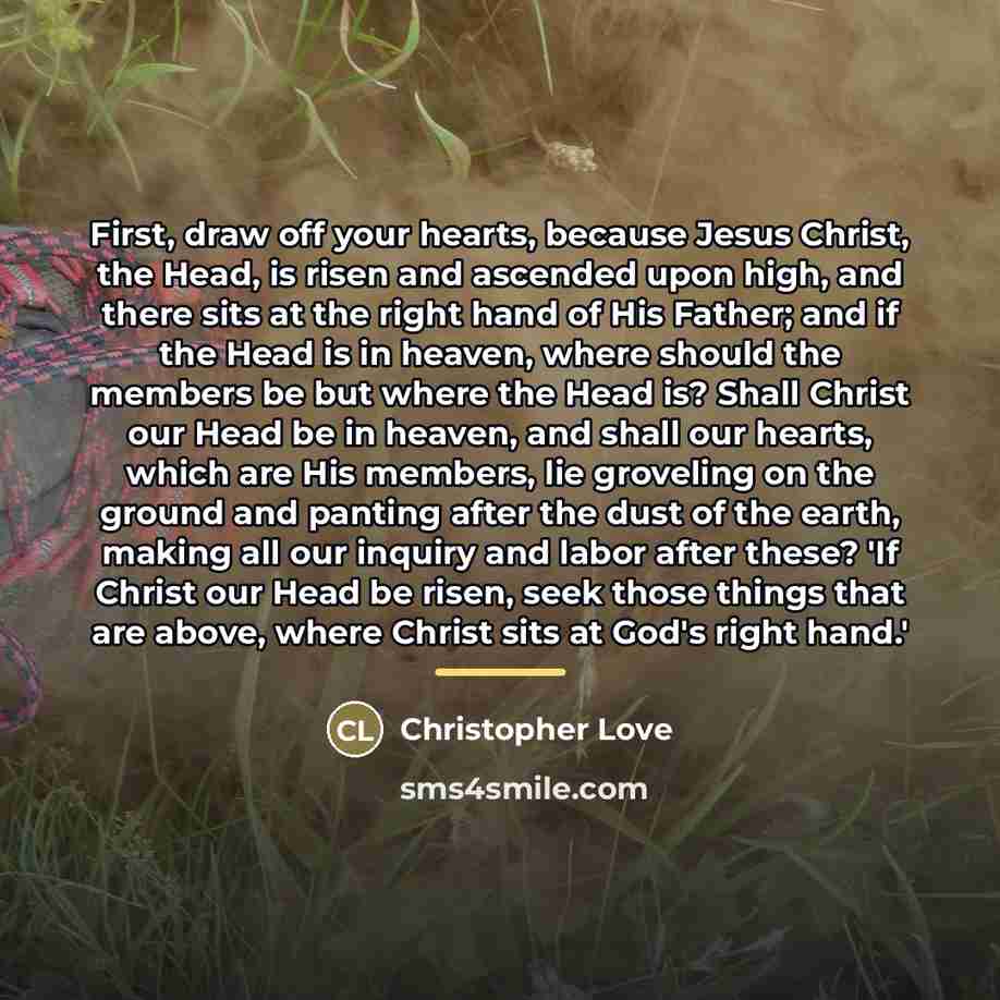 “First, draw off your hearts, because Jesus Christ, the Head,…” quote by Christopher Love