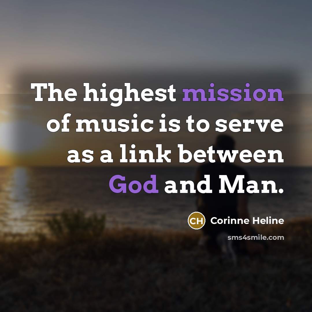 “The highest mission of music is to serve as a…” quote by Corinne Heline