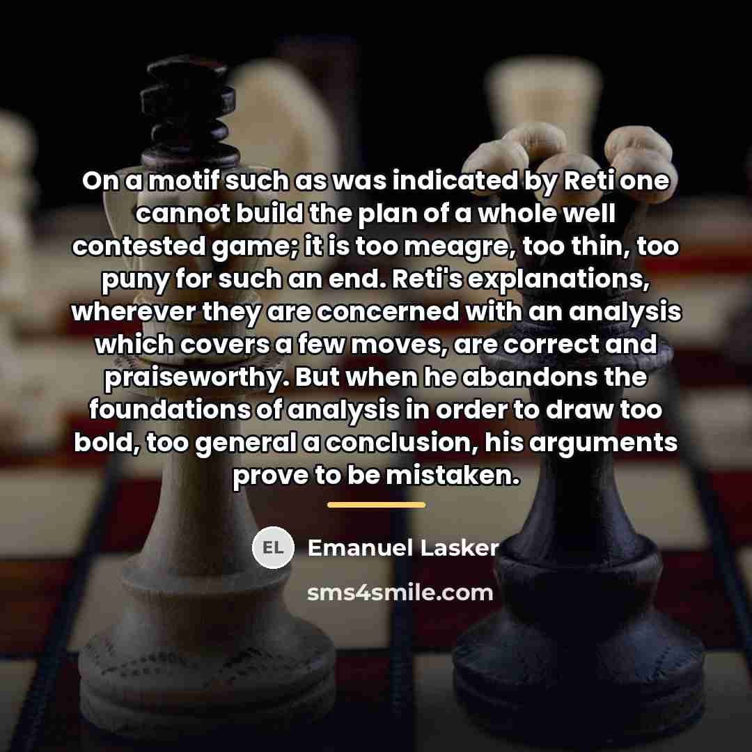 “On a motif such as was indicated by Reti one…” quote by Emanuel Lasker