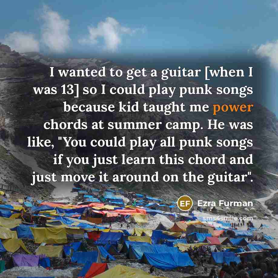 “I wanted to get a guitar [when I was 13]…” quote by Ezra Furman