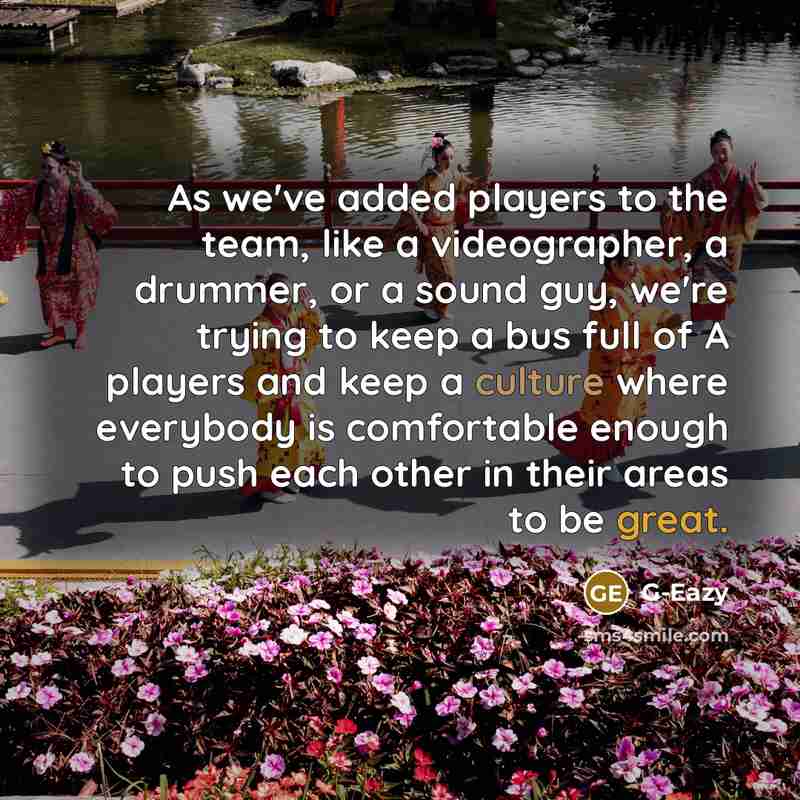 “As we've added players to the team, like a videographer,…” quote by G-Eazy