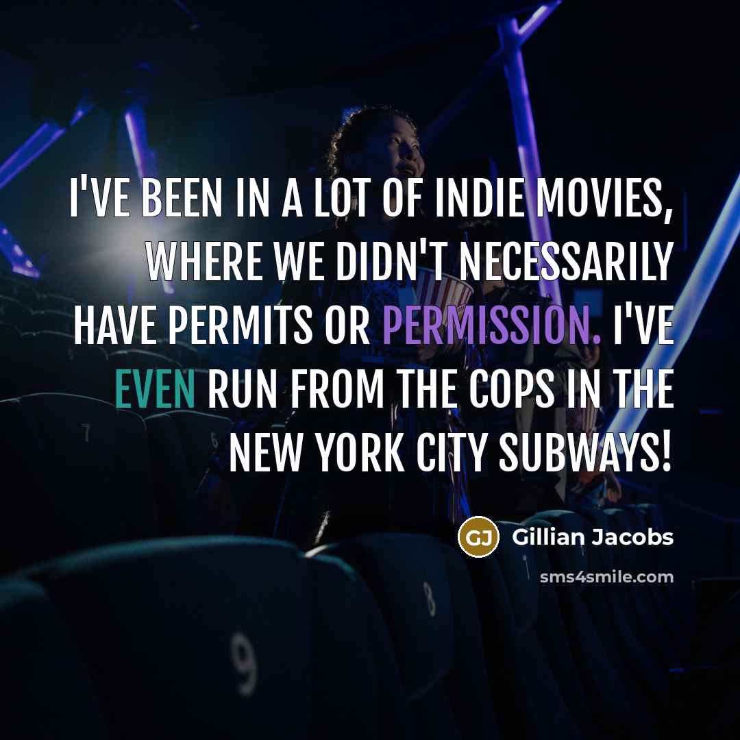 “I've been in a lot of indie movies, where we…” quote by Gillian Jacobs