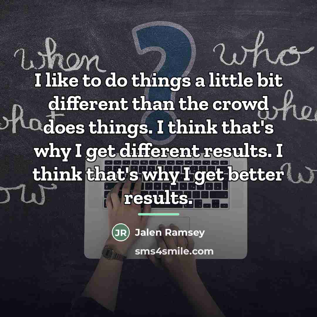 “I like to do things a little bit different than…” quote by Jalen Ramsey