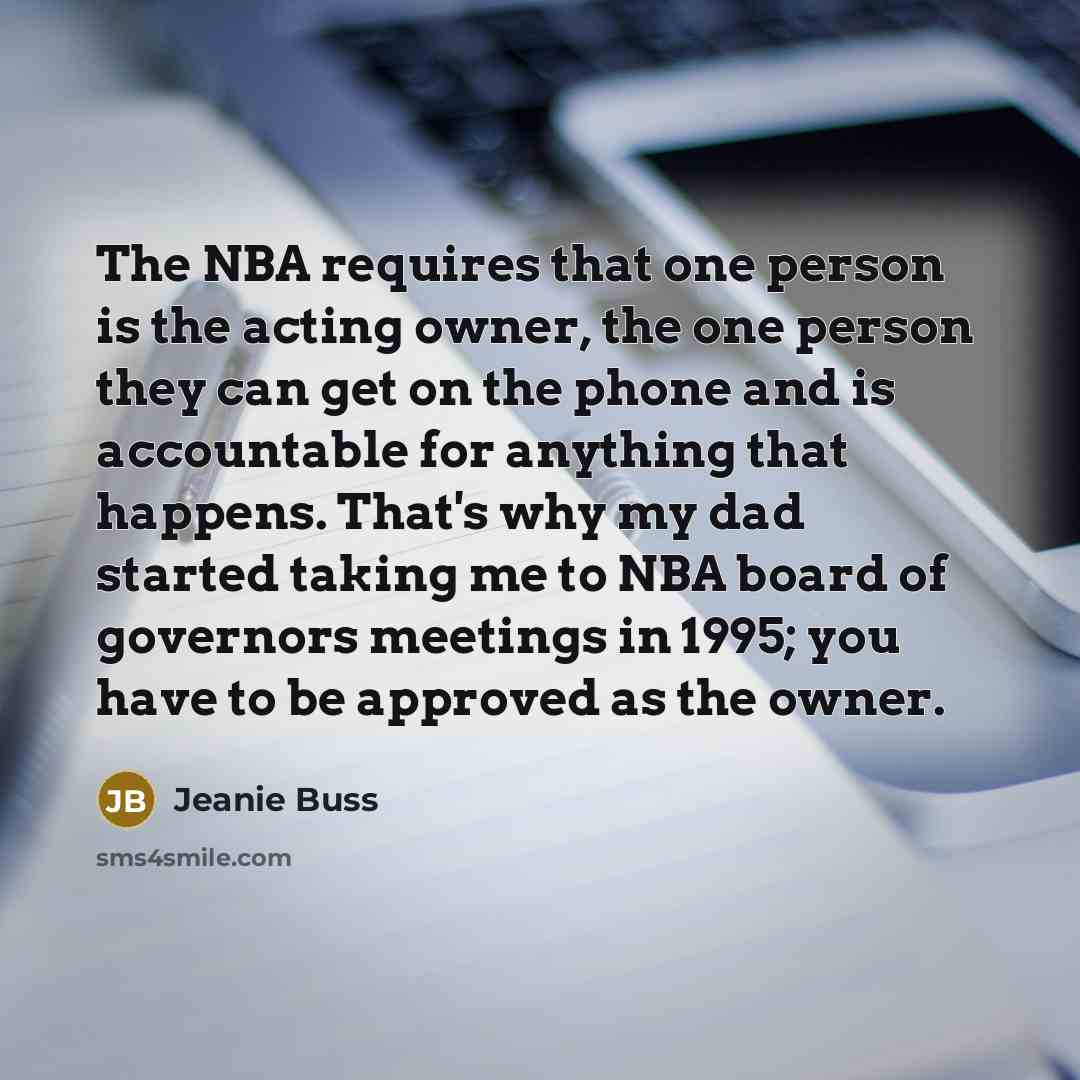 “The NBA requires that one person is the acting owner,…” quote by Jeanie Buss