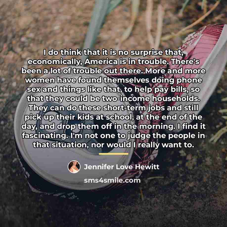 “I do think that it is no surprise that, economically,…” quote by Jennifer Love Hewitt