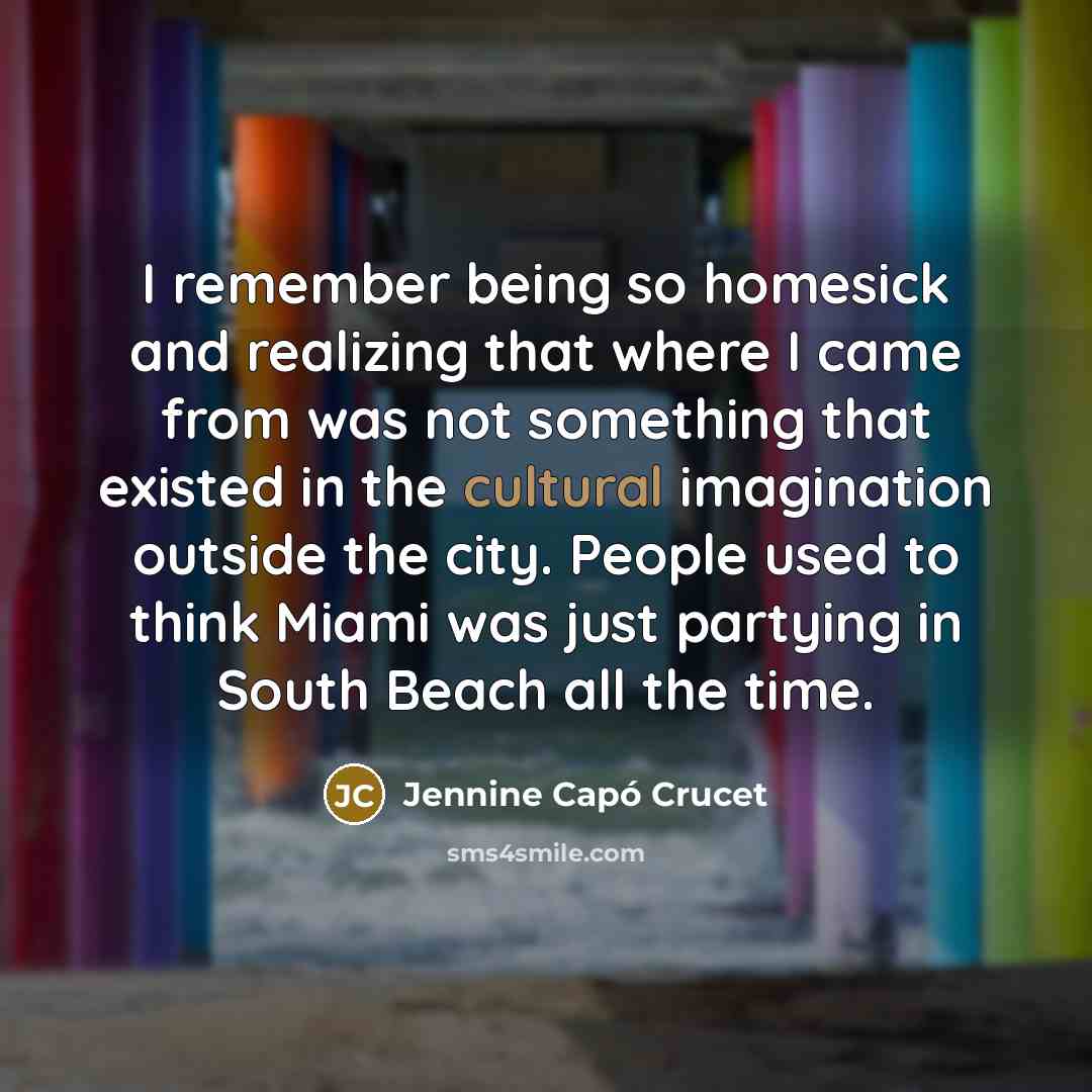 “I remember being so homesick and realizing that where I…” quote by Jennine Capó Crucet