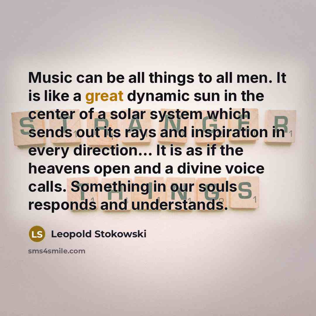 “Music can be all things to all men. It is…” quote by Leopold Stokowski