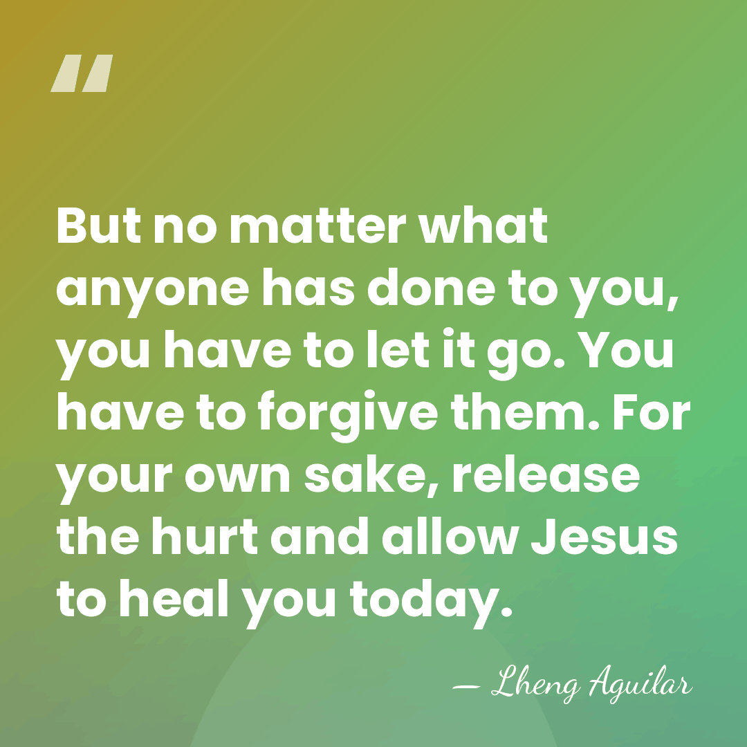 But no matter what anyone has done to you, you have to&hellip; - Lheng Aguilar