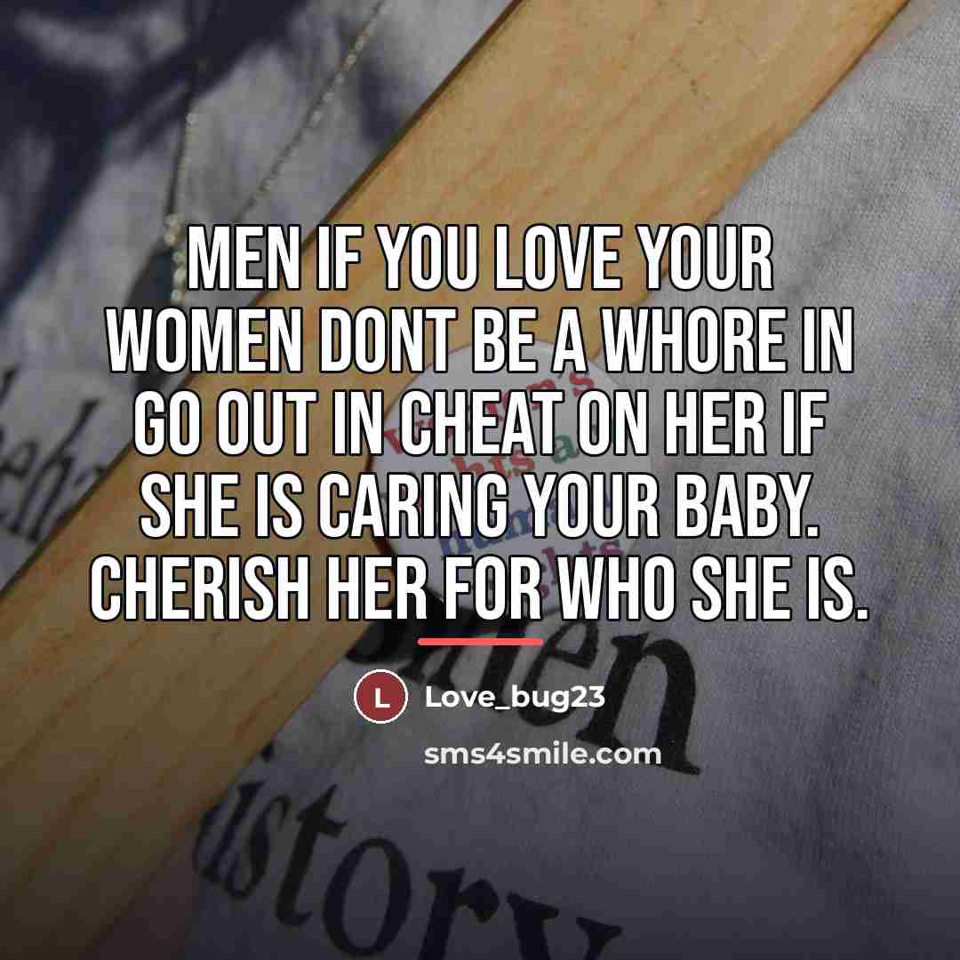 “Men if you love your women dont be a whore…” quote by Love_bug23