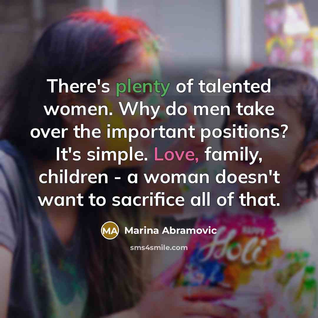 “There's plenty of talented women. Why do men take over…” quote by Marina Abramovic