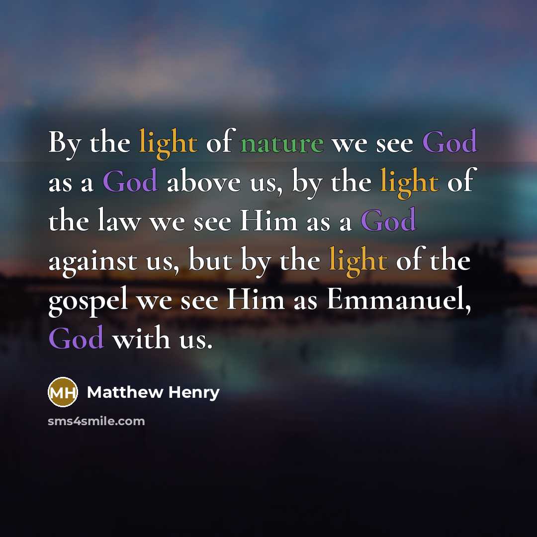 “By the light of nature we see God as a…” quote by Matthew Henry