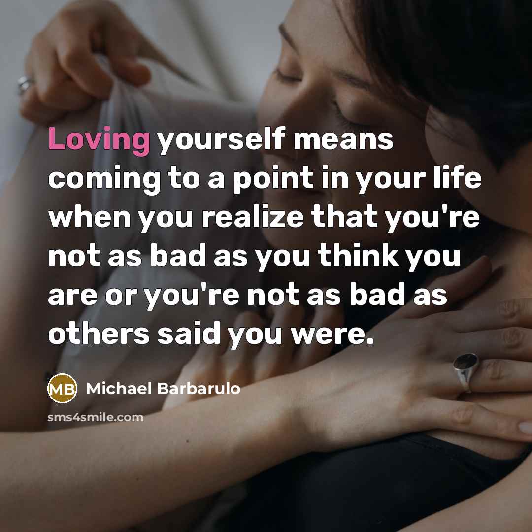 “Loving yourself means coming to a point in your life…” quote by Michael Barbarulo