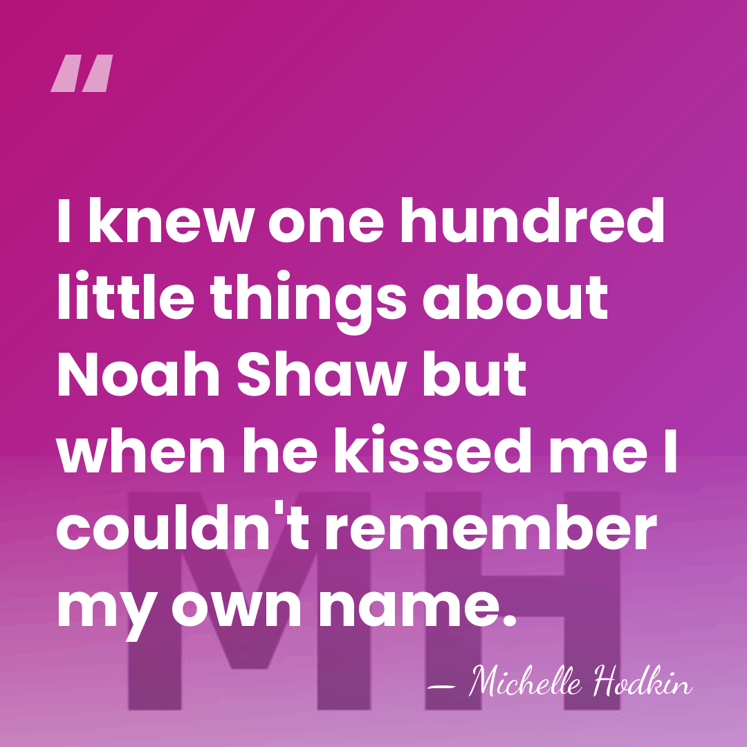 I knew one hundred little things about Noah Shaw but when he&hellip; - Michelle Hodkin