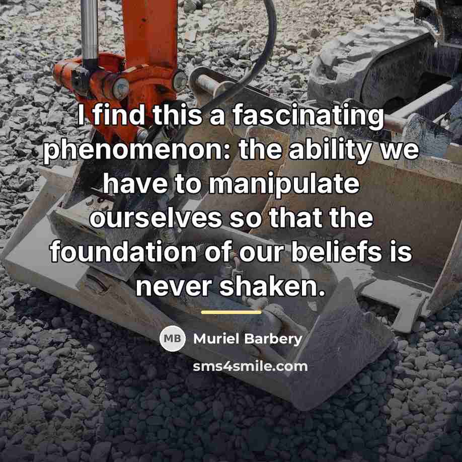 “I find this a fascinating phenomenon: the ability we have…” quote by Muriel Barbery