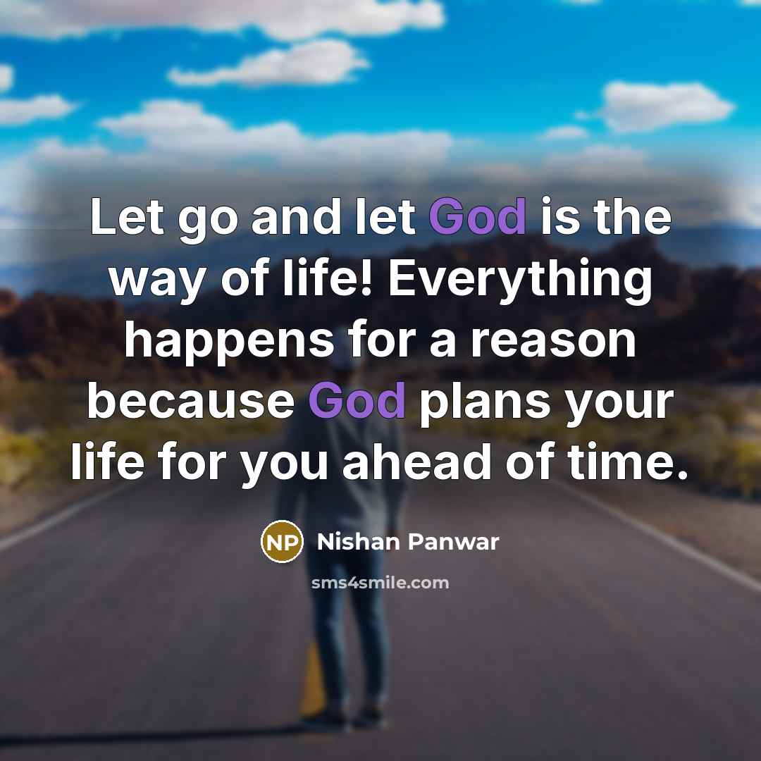 “Let go and let God is the way of life!…” quote by Nishan Panwar
