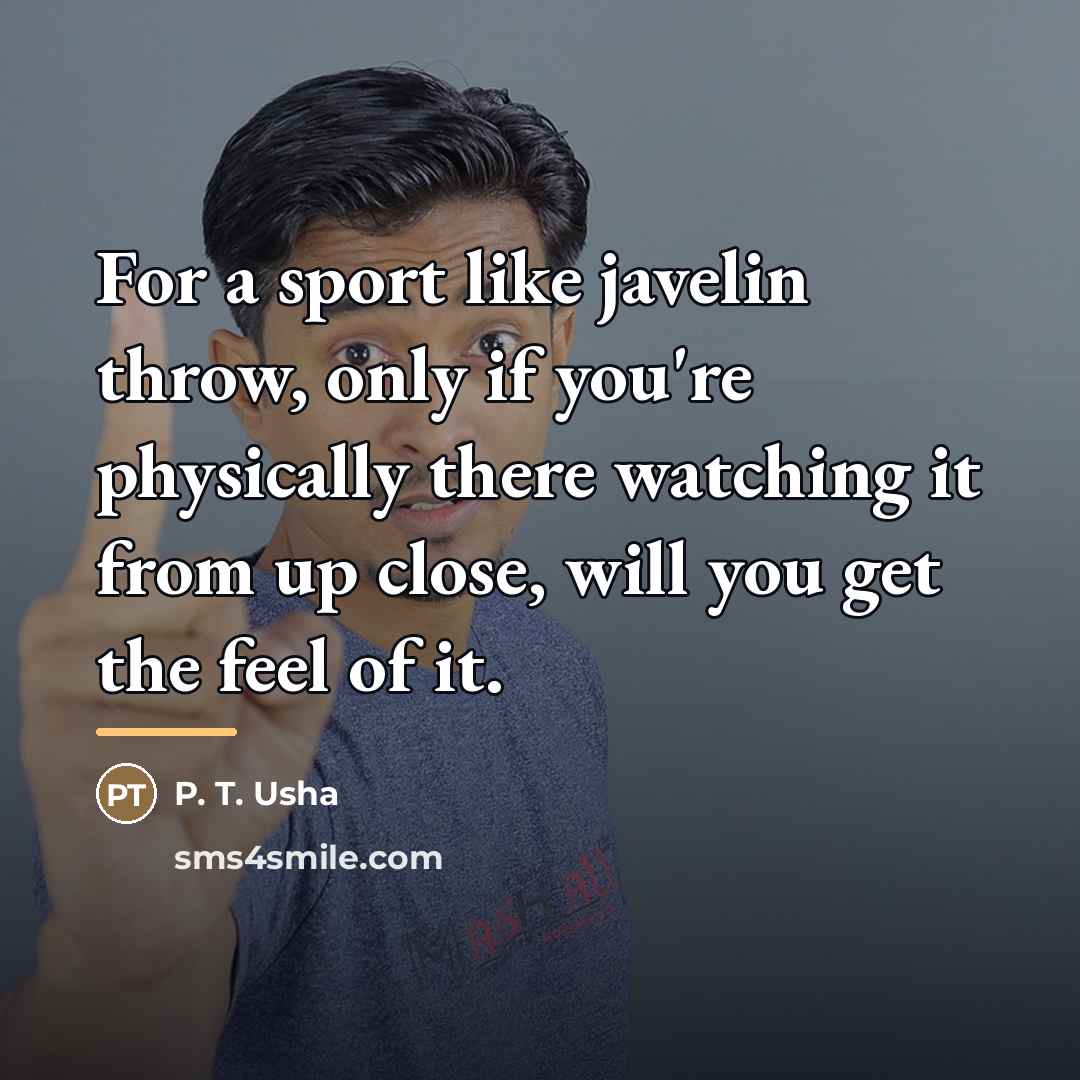 “For a sport like javelin throw, only if you're physically…” quote by P. T. Usha