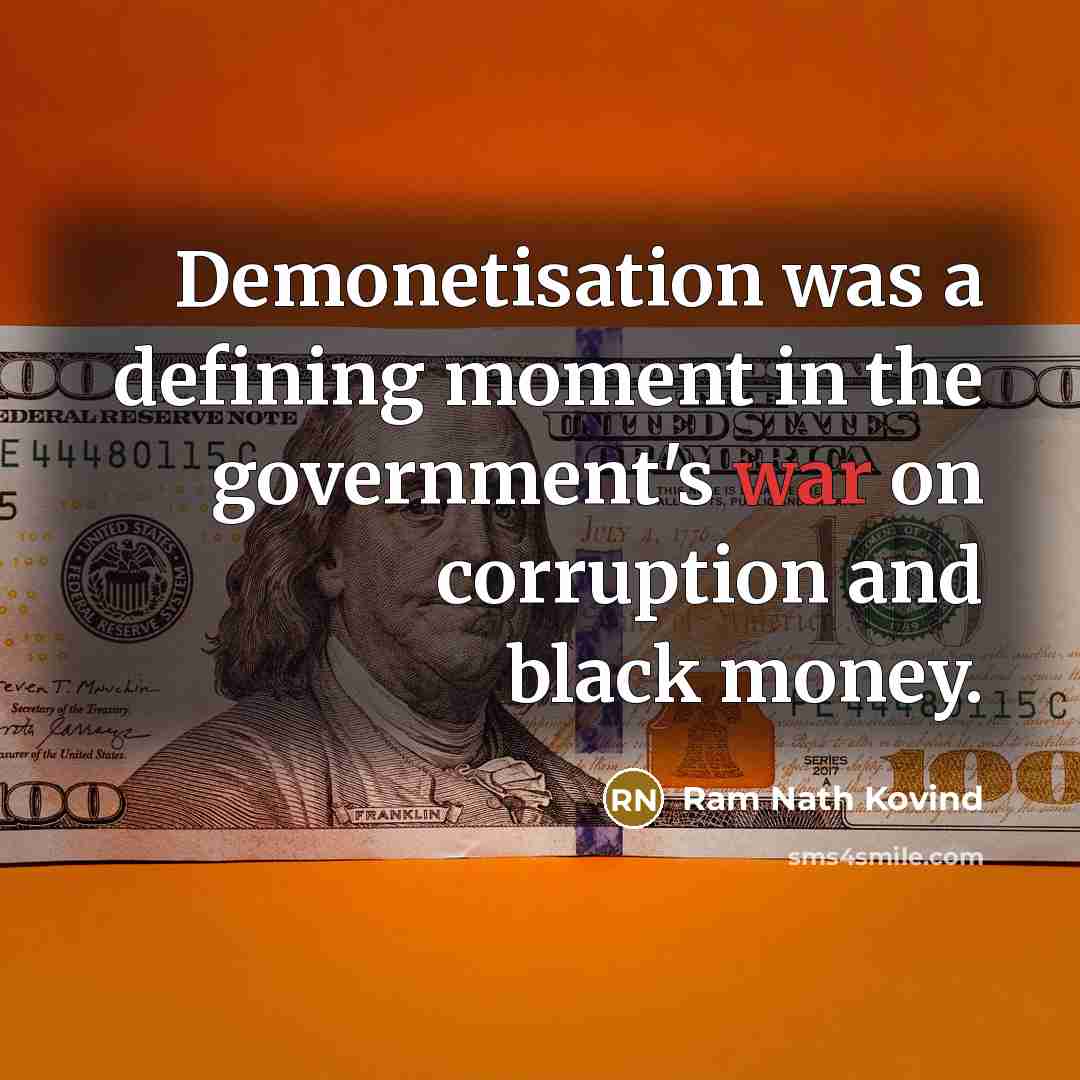 “Demonetisation was a defining moment in the government's war on…” quote by Ram Nath Kovind