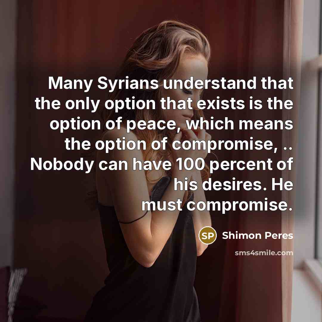 “Many Syrians understand that the only option that exists is…” quote by Shimon Peres