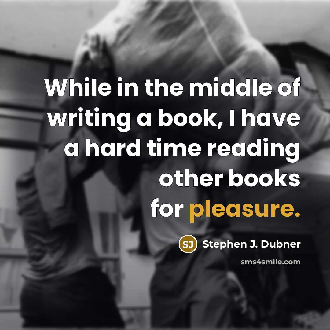 “While in the middle of writing a book, I have…” quote by Stephen J. Dubner