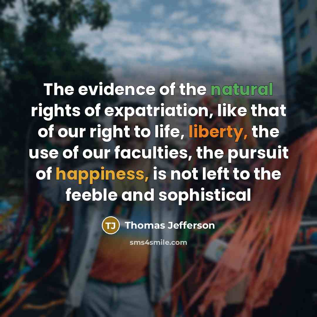 “The evidence of the natural rights of expatriation, like that…” quote by Thomas Jefferson